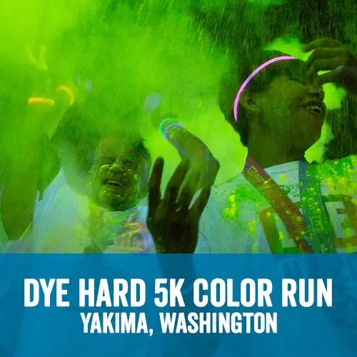 Dye Hard 5k Nighttime Color Run - Yakima, WA